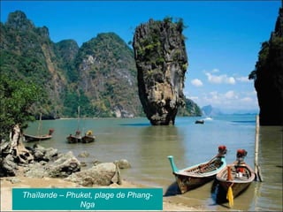 Thaïlande – Phuket, plage de Phang-
Nga
 