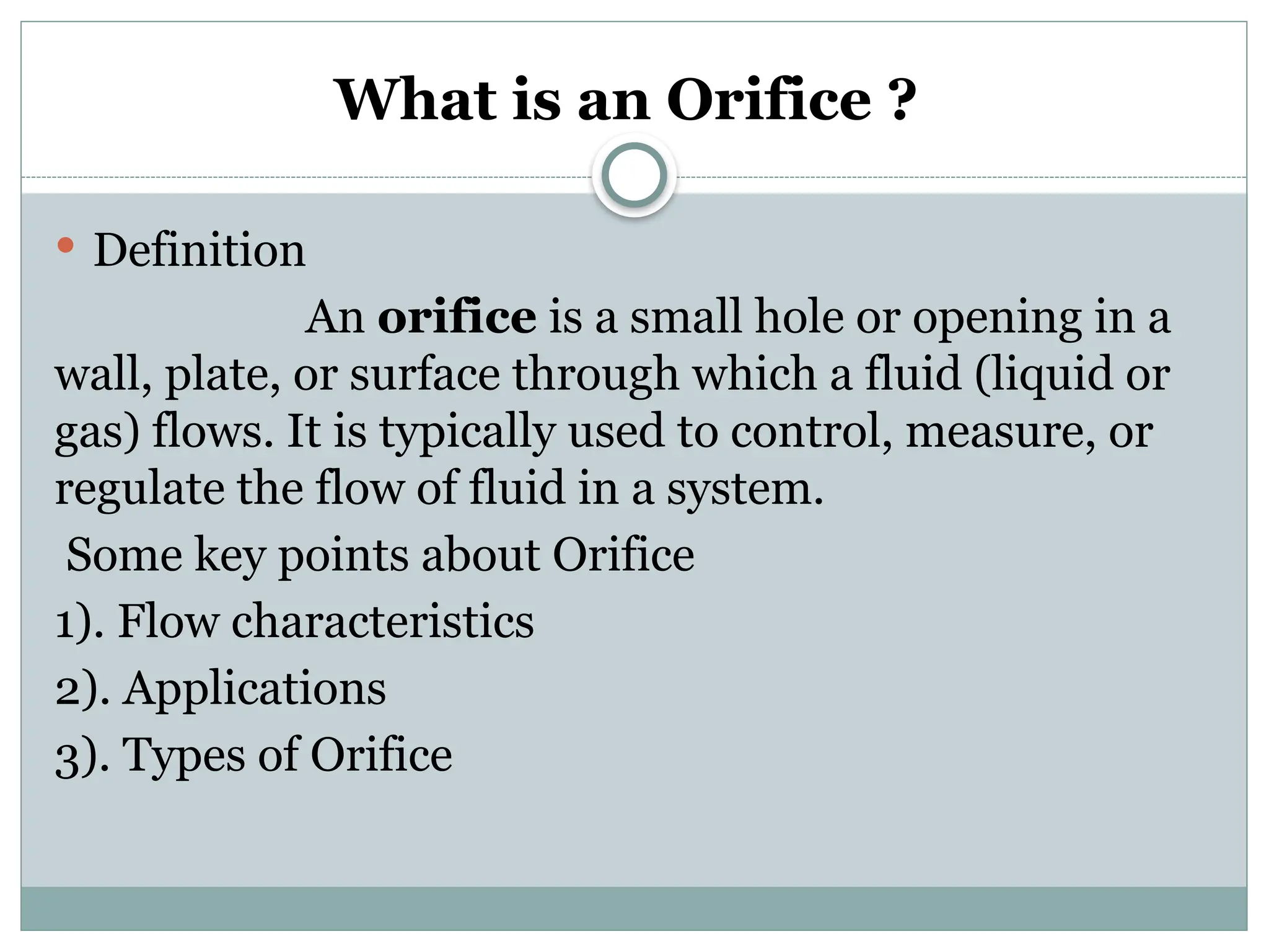 Orifice study and investigation of flow of fluid | PPTX