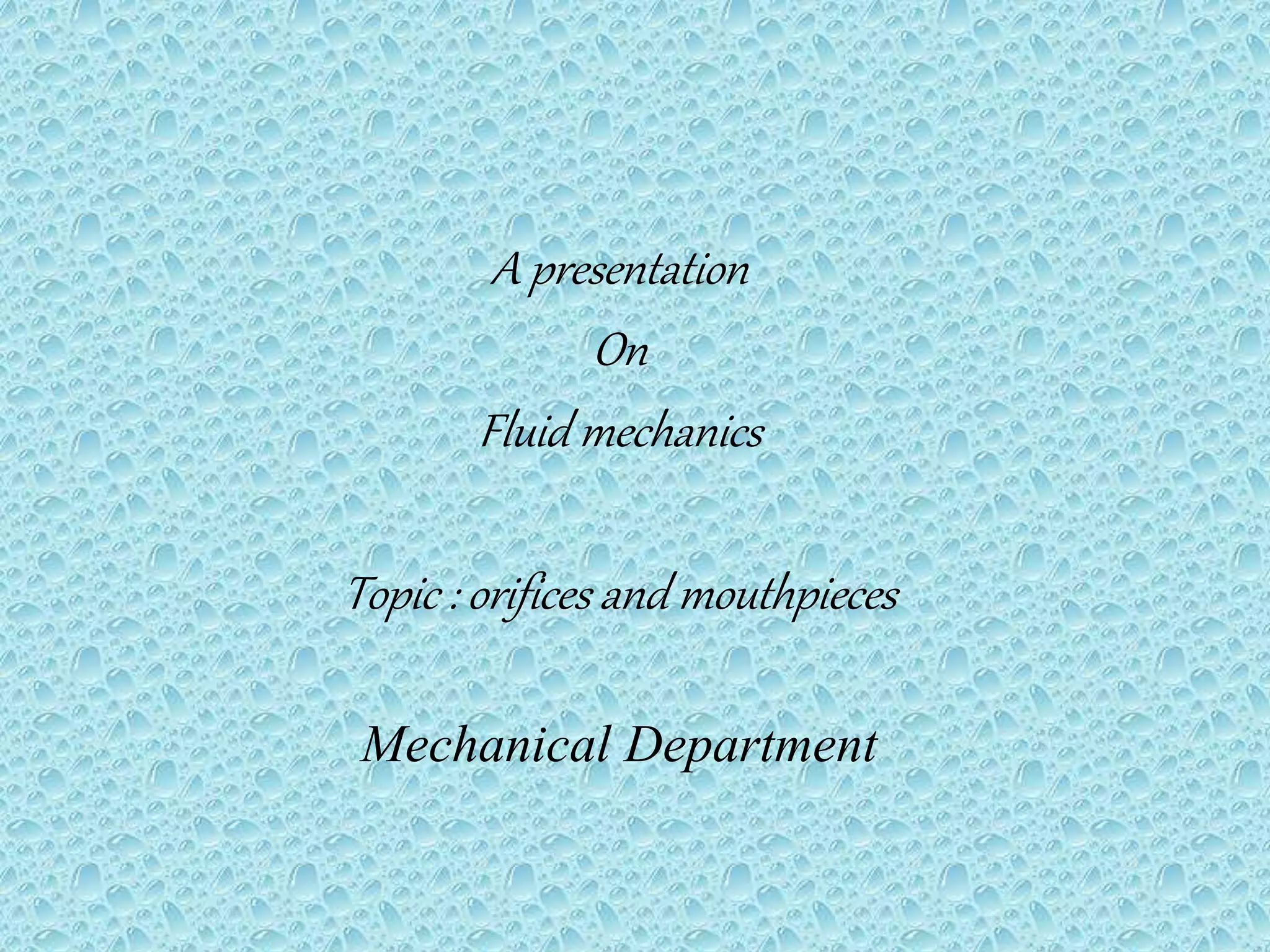 Orifice and mouthpieces PPT