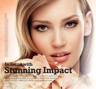 make-up
Dramatic eyes are not only incredibly powerful, but easy to achieve when
you’ve got the right products. Get our popular Wonder Lash Waterproof
0DVFDUD IRU IXOO RQ ODVKHV DQG .RKO 3HQFLO IRU D SUHFLVLRQ ¿QLVK
In focus with
Stunning Impact
Modeliswearing:OriﬂameKohlPencil23858Black,OriﬂameBeauty2FXMascara20362Black,
OriﬂameBeautyWonderLashWaterproofMascara15027Black,OriﬂameBeautyStudioArtist
Foundation22909OliveBeige,OriﬂameBeautyPerfectBlush21651GlowingPeach.
44
 