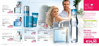 pimenta rosa ,
oregãos, mandarina                                                                                                                             WE
Eclat Sport for Men
Eau de Toilette
Eau de Toilette Eclat Sport
                                                                                                                                               LOVE!
75 ml.
13261                   €32,00
                   €26,95
                                 

                                                       
                                                                                                                                            PORQUE DEVE EXPERIMENTAR:
                                                                                                                                            • Fragrâncias clássicas, inspiradas
                                                                                                                                              no verão sueco, tão popular em
                                                                                                                           limão, amora       todo o mundo!
                                                                                                                           branca silvestre, • Desfrute do verão fresco e
                                                                                                                       
                                                                                                                           almíscar            revitalizante durante todo o ano!
melão, folhas de chá,                                                                             bergamota, canela,
musgo                                                                                                    patchouli
                                                                    Midsummer Man                                                            AS SUAS VOTAÇÕES*
Excite by Oriﬂame                                                  Aftershave Balm
                                                                  Bálsamo Aftershave                                                         Adoro!
Eau de Toilette
Eau de Toilette Excite by                                          Midsummer para Ele                                                         Este foi o meu primeiro perfume
Oriﬂame                                                            50 ml.                                                                     Oriﬂame e nunca mais o troquei…
                                                                                                                                              Nos dias frios de inverno, coloco-o e vem
75 ml.                                                             10559           €11,00                                                     aquele aroma de verão… Que frescura!
15560                   €29,00                                                   €9,95                                                                                                     So r a i a ,

                   €24,95                                                                                                                       *Com base em 174 votações globais
                                                                                                                                                                                         Po r t ug a l


                                                                                              
                                  Midsummer Man                   Midsummer Man
                                 Shaving Foam                     Eau de Toilette
                                 Espuma de Barbear Midsummer
                                 200 ml.
                                                                  Eau de Toilette Midsummer
                                                                  para Ele
                                                                                                                                            AROMAS
                                                       €9,00
                                                                                                                                            FRESCOS COM
                                                                  75 ml.
                                 8190
                                                                                   €26,00
bergamota, madeira de cedro,
madeira de gaiac                                    €7,95         8193


Ascendant Pure Eau de Toilette    Midsummer Man                   Midsummer Woman
                                                                                                                                            + DE 40%
Eau de Toilette Ascendant Pure
75 ml.
                                 Anti-perspirant 24H Deodorant
                                 Desodorizante Antitranspirante
                                                                  Eau de Toilette
                                                                  Eau de Toilette Midsummer
                                                                                                                                            DESCONTO!
19449                   €29,00   Roll-On 24H Midsummer para Ele   para Ela
                                                                                                                                                                                      Cada:
                   €24,95
                                 50 ml.                           50 ml.



                                                                                                                                                   €14,95
                                 13859                  €8,00     7443             €26,00
                                                    €6,95
66   fragrâncias                                                                                                                                                                    fragrâncias 67
 