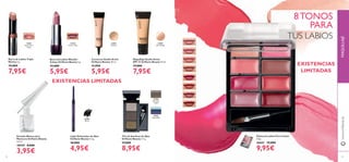 32 33
MAQUILLAJEwww.oriﬂame.es
8TONOS
PARA
TUS LABIOS
Barra de Labios Triple
Núcleo 4 g.
15,00€
7,95€
18461
Spectacular
Nude
Esmalte Blanco para
Manicura Oriﬂame Beauty
4.5 ml.
18929 8,00€
3,95€
22490
Black
Lápiz Delineador de Ojos
Oriﬂame Beauty 0.3 g.
10,00€
4,95€
Maquillaje Studio Artist
SPF 15 Oriﬂame Beauty 30 ml.
17,00€
7,95€
22909
Olive Beige
Trío de Sombras de Ojos
Oriﬂame Beauty 2.7 g.
17,00€
8,95€
22923
Royal Blue
22920
Bronzed
Taupe
Corrector Studio Artist
Oriﬂame Beauty 10 ml.
11,95€
5,95€
23052
Medium
Barra de Labios Wonder
Colour Oriﬂame Beauty 4 g.
12,00€
5,95€
22530
Clover Haze
Paleta de Labios Pure Colour
3.8 g.
26661 15,00€
9,95€
EXISTENCIAS LIMITADAS
EXISTENCIAS
LIMITADAS
 