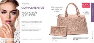 MUCHO MÁS
QUE MODA
Cualquier experto en moda está de acuerdo en que los
mejores accesorios son los más versátiles, los que sin ser
excesivamente caros, consiguen elevar tu look a otra
categoría.
En Oriﬂame, todos los complementos están
seleccionados cuidadosamente siguiendo esta misma
premisa. ¡Prácticos, versátiles y al mejor precio!
COMPLEMENTOS
Descubre el Set de
Anillos Golden en pag.57
Complementos
que hablan por
si solos
TUS SUEÑOS – NUESTRA INSPIRACIÓN™
ቢ Cartera Crysta Cartera de imitación piel en colores
crema con detalles troquelados. Tamaño: 19 x 2.5 x 10.5 cm.
Accesorio.
28117 14,95€
ባ Bolso de Mano Crystal Elegante bolso de imitación piel
con frontal troquelado. Tamaño: 37 x 12 x 29 cm. Accesorio.
28115 29,95€
COMPLEMENTOSwww.oriﬂame.es
EN EL
INTERIOR:
cierre de cremallera
y bolsillos interiores
NUEVO
EXISTENCIAS LIMITADAS
ባ
ቢ
53
 