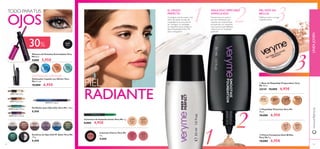 62
2
3
1
111 22 33
31048
Black
31049
Blue
31050
Copper
31051
Green
26024
Black
20421 Night Glow
20422 Mocha Loca
20423 Goddess Green
20424 Blue Lagoon
20425 Electric Purple
26816
Downtown
Grey
26817
Cocoa
Glaze
26818
Soft
Brown
26819
Lady
Lilac
26820
Aqua
Blue
26821
Sweet
Olive
26822
Deep
Green
21278
Perfect
Light
21279
Dark
Secret
24350
Pretty
Pink
24351
Sweet
Coral
20386
Porcelain
20387
Ivory
20388
Sand
20389
Cocoa
20531
Matte
light
20532
Matte
latte
63
PIEL
RADIANTE
TODO PARATUS
OJOS
ቢ Base de Maquillaje Preparadora Very
Me 30 ml.
26545 10,00€ 6,95€
ባ Maquillaje Vitaminas Very Me
30 ml.
10,00€ 6,95€
Corrector de Imperfecciones Very Me 1 g.
8,00€ 4,95€
ቤ Polvos Compactos Anti-Brillos
Very Me 9 g.
10,00€ 6,95€
Colorete Cherry Very Me
2 g.
9,00€
Perﬁlador para Ojos Dúo Very Me 1.38 g.
8,00€
Sombras de Ojos Soft N' Glam Very Me
1.9 g.
8,00€
Conseguir una tez suave y lisa
antes de aplicar la base de
maquillaje es la única forma
de conseguir un resultado
sin imperfecciones. ¡Utiliza la
Base PreparadoraVery Me
para conseguirlo!
EL LIENZO
PERFECTO
Proporciona a tu piel el
plus de hidratación que
necesita con esta fórmula
enriquecida con vitaminas
que suaviza la piel. ¡Belleza
natural con un resultado
perfecto!
RESULTADO IMPECABLE
INMACULADO
Matiﬁca la piel y corrige
imperfecciones
PIEL MATE SIN
BRILLOS
Máscara de Pestañas Extendalash Very
Me 8 ml.
9,00€ 5,95€
Delineador Líquido con Glitter Very
Me 3.5 ml.
10,00€ 6,95€
LÍNEAJOVENwww.oriﬂame.es
EXISTENCIAS LIMITADAS
ቢ
ባ
ቤ
30%
 