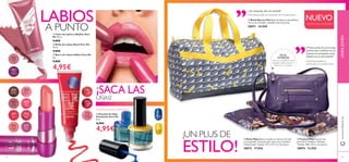 6464
31734
Blue
31735
Yellow
30511
Lovely
Pink
30512
Red
Impact
30364
Mocha
Dream
30365
Pink
Blush
30366
Hot
Red
30367
Fresh
Peach
30368
Flirty
Pink
30369
Pink
Kiss
30370
Rockstar
Pink
30371
Violet
Vibe
24594
Feel The
Love
24595
Happy
Glow
24596
Daring
Spirit
65
ቢ Bolsa Sporty Chic Bolsa de deporte de poliéster.
Cierre de cremallera. Bolsillo interior grande.
28071 24,95€
“¡Un estampado lleno de vitalidad!”
Erika, Responsable de Desarrollo de Complementos
Erika, Responsable de
Desarrollo de Complementos
EN EL
INTERIOR:
cierre de cremallera, correa
ajustable, bolsillo exterior e
interior con cremallera
"Práctico bolso de correa larga
perfecto para combinar con un
foulard con estampado a tono.
¡Ideales con un mini vestido!"
ባ Bolso Meja Bolso cruzado con interior forrado
y asa ajustable. Imitación piel. Cierre de cremallera.
Imitación piel. Tamaño: 27.5 x 17.5 cm. Accesorio.
28073 17,95€
ቤ Foulard Meja Foulard con
print ﬂoral. Poliéster. Poliéster.
Tamaño: 180 x 70 cm. Accesorio.
28074 12,95€
¡UN PLUS DE
ESTILO!
EXISTENCIAS LIMITADAS
LABIOS
A PUNTO
¡SACA LAS
UÑAS!
LÍNEAJOVENwww.oriﬂame.es
ቢ Color de Labios y Mejillas Very
Me 10 ml.
9,00€
ባ Brillo de Labios Mood Very Me
10 ml.
9,00€
ቤ Barra de Labios Addict Very Me
4 g.
9,00€
4,95€
ብ Esmalte de Uñas
Stockholm Very Me
8 ml.
8,00€
4,95€
NUEVO
EXISTENCIAS LIMITADAS
ቢ
ባ
ቤ
ብ
ቢ
ባ
ቤ
 