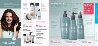 CUIDADOCORPORALwww.oriﬂame.es
3.
ACONDICIONA
Vaporiza sobre el cabello
húmedo y sécalo con
secador para conseguir
mayor cuerpo.
2. ESTIMULA
Masajea sobre el cuero cabelludo
limpio seco o humedecido dos veces
al día. No aclarar.
UN PELO BONITO
COMIENZA CON UN CUERO
CABELLUDO SANO
TODAS LAS FÓRMULAS AHORA CON
ቢ Mascarilla Reparadora HairX
200 ml.
26673 11,00€ 7,95€
ባ Champú Restaurador HairX
JUMBO 400 ml.
30331 11,00€ 7,95€
ቤ Champú Anti-Caspa HairX
250 ml.
26680 8,00€ 5,95€
ብ Tratamiento Anti-Caspa
HairX 100 ml.
26681 12,00€ 8,50€
ቦ Champú Anti-Encrespamiento
HairX 250 ml.
30066 8,00€
ቧ Acondicionador Anti-
Encrespamiento HairX 200 ml.
30067 8,00€
ቨ Tratamiento Anti-
Encrespamiento Sin Aclarado
HairX 150 ml.
30068 11,00€
ቩ Crema Alisado Perfecto HairX
150 ml.
30881 12,00€
PELO MÁS
SUAVEY MANEJABLE
ቤ Acondicionador NeoForce HairX
Advanced 150 ml.
31142 12,00€ 6,95€
ባ Tónico Redensiﬁcante NeoForce HairX
Advanced 100 ml.
31141 14,00€ 9,95€
ቢ Champú NeoForce HairX Advanced
200 ml.
31140 10,00€ 6,95€
Pide 2* por
11,95€*iguales o diferentes, pide cada uno
con su codigo
REPARAY
PROTEGE
9 veces más1)
1) Utilizando ambos
productos de la línea
reparadora, champú y
acondicionador.
SUAVIZA,
CALMA E
HIDRATA el
cuero cabelludo2)
2) Efectividad basada en
test de autoconsumo
realizado en 88 hombres
y mujeres utilizando el
champú y el tratamiento
durante 2 semanas.
DISMINUYE LA CAÍDAY ESTIMULA
EL CRECIMIENTO3)
3)
Test clínico realizado en
hombres y mujeres
1. LIMPIA
Elimina el exceso de
sebo y los residuos de la
raíz a las puntas
4)
Test de autoconsumo
realizado en 85
hombres y mujeres
utilizando la línea
completa.
101100
ቢ
ባ ቤ
ብ
ቦ
ቧ
ቨ
ቩ
ቢ
ባ
ቤ
NUEVO
 