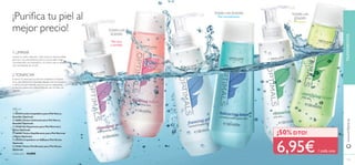 129128
1. LIMPIAR
2.TONIFICAR
El tónico es esencial a la hora de completar la limpieza
de tu piel. Elimina las impurezas dejadas tras la limpiadora
y refresca la piel.Además, cierra los poros, mejorando
su barrera protectora natural.Aplícalo con un disco de
algodón.
Limpiar tu rostro cada día y cada noche es imprescindible
para lucir una piel perfecta, pero es crucial saber elegir
correctamente una limpiadora y un tónico que se adapten
a las necesidades de tu piel.
200 ml
Piel seca
y sensible
Piel grasa
¡Puriﬁca tu piel al
mejor precio!
¡50% DTO!
6,95€ / cada uno
TRATAMIENTOSwww.oriﬂame.es
TODAS LAS
EDADES
TODAS LAS EDADES TODAS LAS
EDADES
Piel normal/mixta
ቢ 25210 Leche Limpiadora para Piel Seca y
Sensible Optimals
ባ 26001 Tónico Calmante para Piel Seca y
Sensible Optimals
ቤ 25260 Gel Espumoso para Piel Normal y
Mixta Optimals
ብ 26000 Tónico Equilibrante para Piel Normal
y Mixta Optimals
ቦ 25258 Limpiadora en Gel para Piel Grasa
Optimals
ቧ 25262 Tónico Puriﬁcante para Piel Grasa
Optimals
Cada uno 14,00€
ቢ
ባ
ቤ
ብ
ቦ
ቧ
 