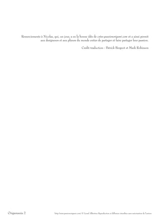 Remerciements à Nicolas, qui, un jour, a eu la bonne idée de créer passionorigami.com et a ainsi permit
                  ...
