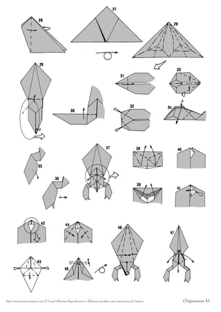 http://www.passionorigami.com/ © Lionel Albertino Reproduction et diffusion interdites sans autorisation de l’auteur   Origamania 41
 