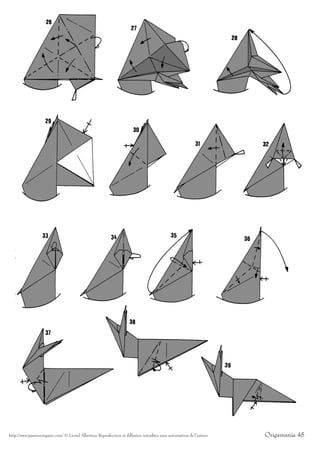 http://www.passionorigami.com/ © Lionel Albertino Reproduction et diffusion interdites sans autorisation de l’auteur   Origamania 45
 