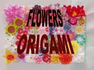 ORIGAMI FLOWERS 
