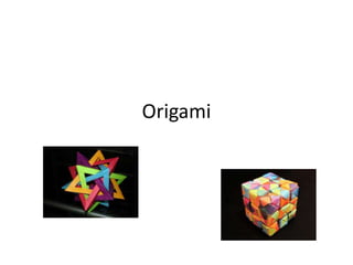 Origami
 