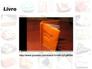 Livro
http://www.youtube.com/watch?v=dXLhjYgMZ68
 