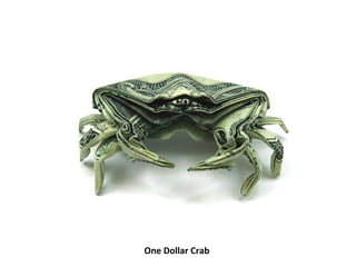 One Dollar Crab   