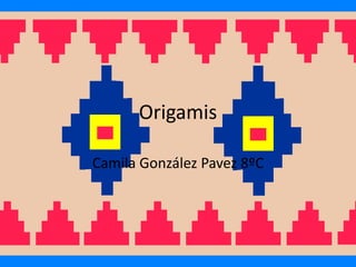 Origamis

Camila González Pavez 8ºC
 