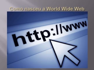 Em 1992, outra investigação importante é feita por
uma equipa de laboratório europeu da Física, o
CERN, em Genebra. Um novo protocolo de
comunicação entre computadores permite a difusão
de informações – imagens, sons, fotos ou textos
armazenados em computadores espalhados pelo
mundo inteiro: nasceu a World Wide Web, também
chamada Web ou WWW.
A World Wide Web permite-nos consultar uma
biblioteca do tamanho do planeta, criar um sítio Web
que milhões de pessoas poderão visitar, comprar ou
vender por interposto ecrã, quase como numa loja, e
fazer, assim, comércio eletrónico.
 