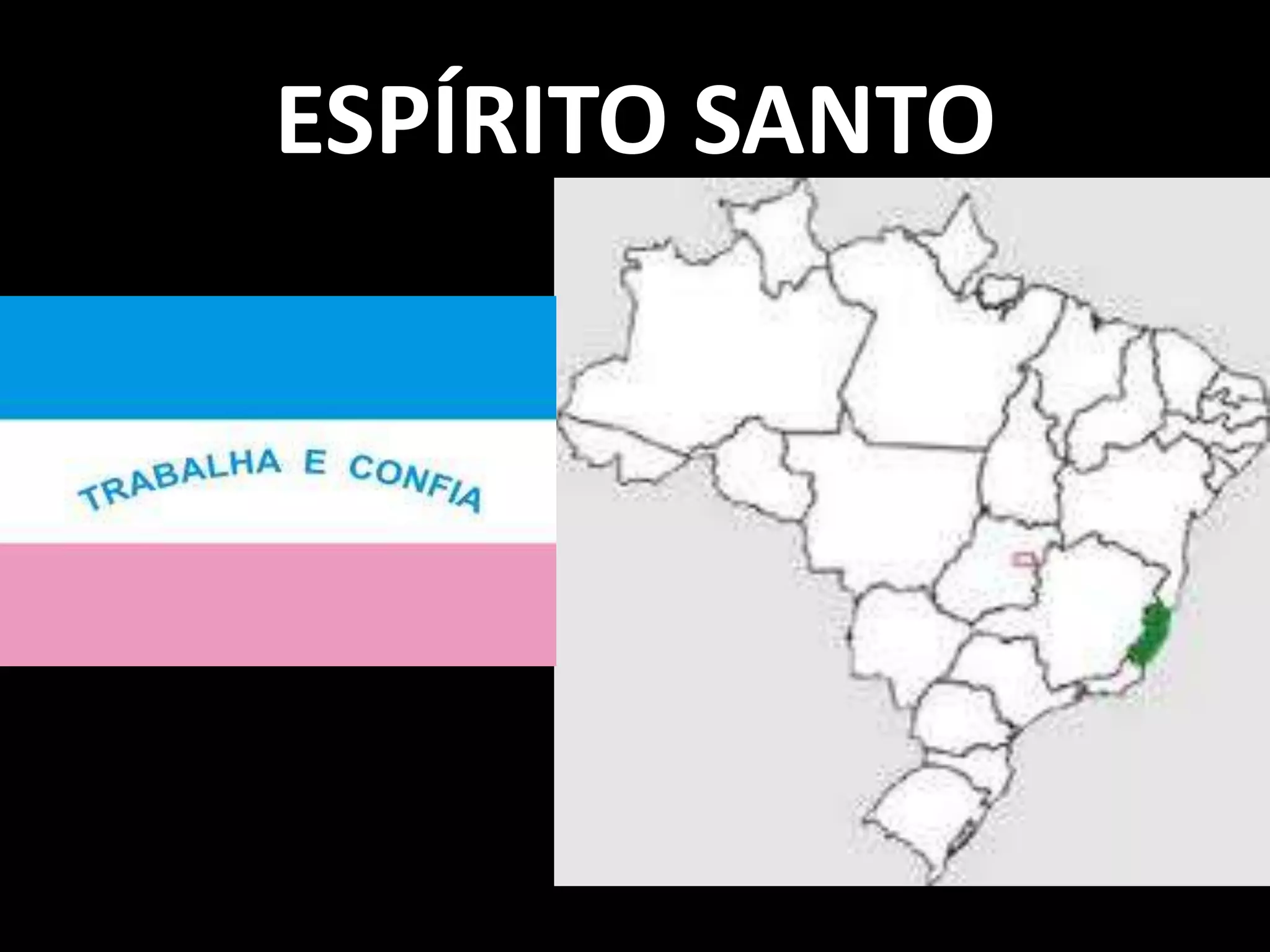 ESPÍRITO SANTO