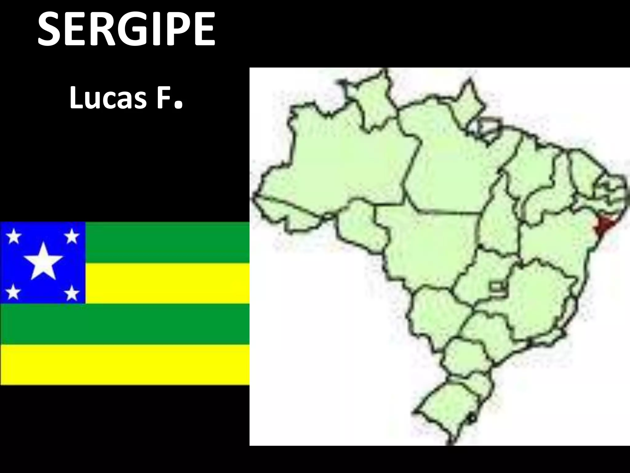 SERGIPE
Lucas F.