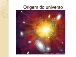 Origem do universo
 