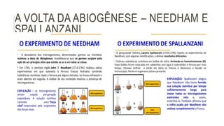 A VOLTA DA ABIOGÊNESE – NEEDHAM E
SPALLANZANI
 