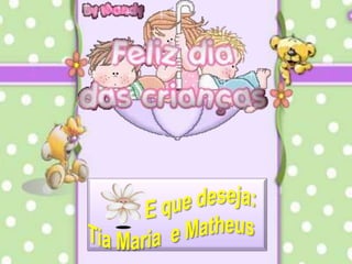 Eque deseja:  Tia Maria e Matheus