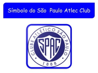 Símbolo do São Paulo Atlec Club
 