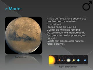 Vénus: O seu tamanho é parecido ao da Terra;