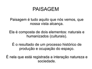O desenvolvimento de uma sociedade depende das condições naturais que o espaço ocupado oferece; 