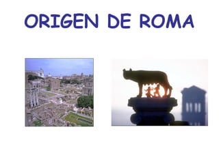 ORIGEN DE ROMA 