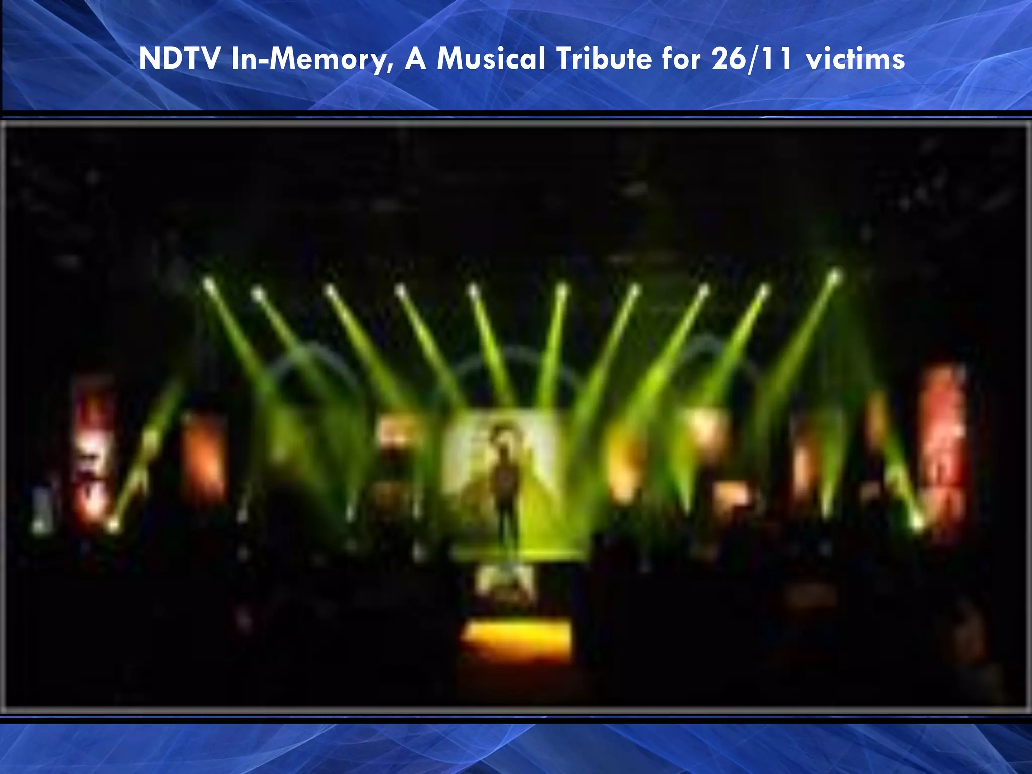 NDTV In-Memory, A Musical Tribute for 26/11 victims
 