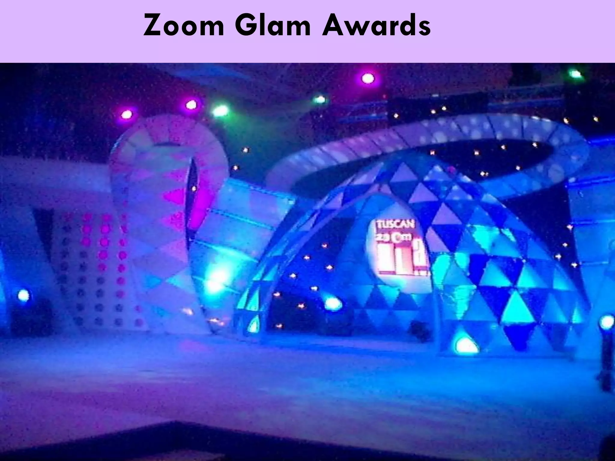 Zoom Glam Awards
 