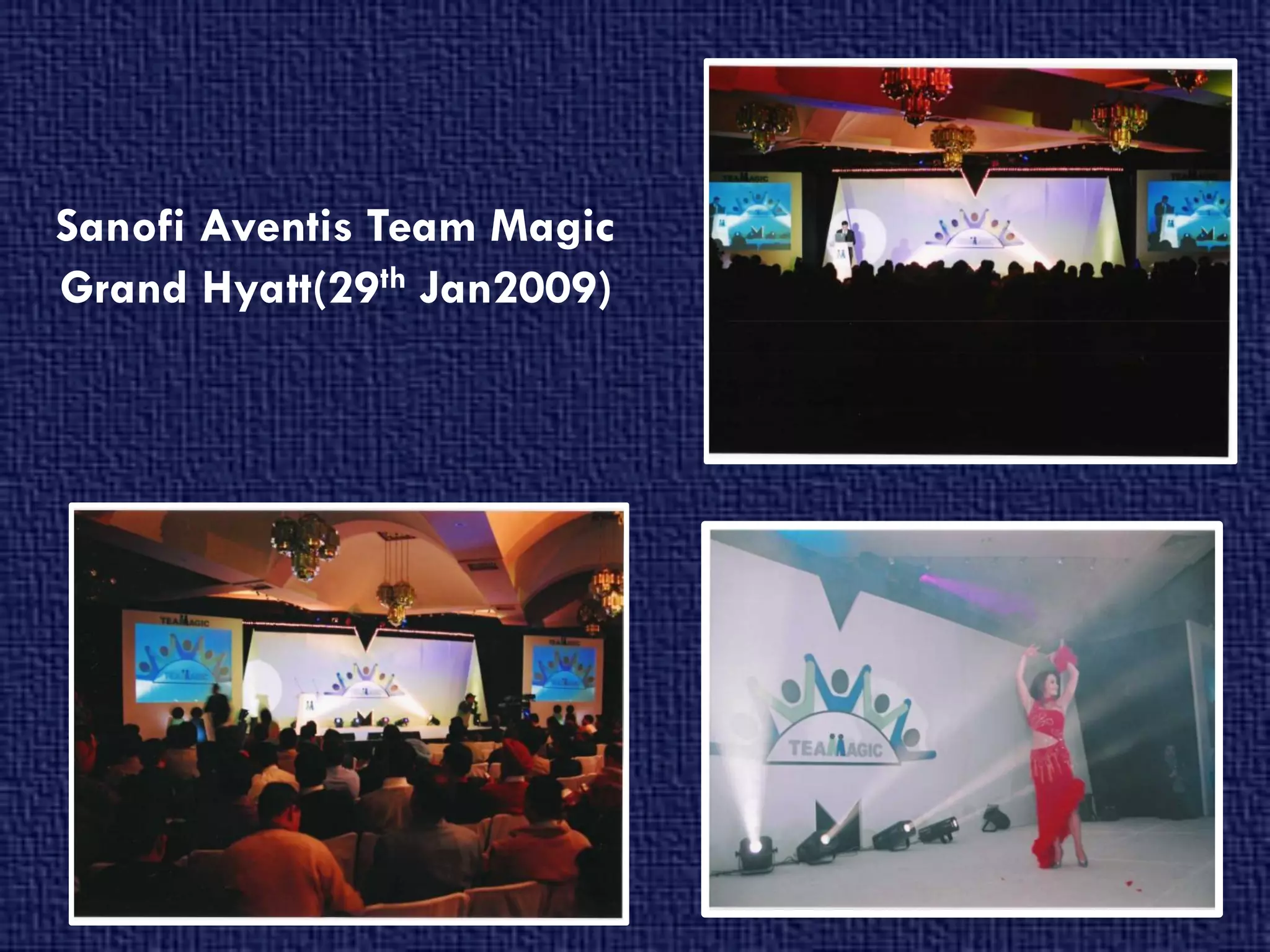 Sanofi Aventis Team Magic
Grand Hyatt(29th Jan2009)
 