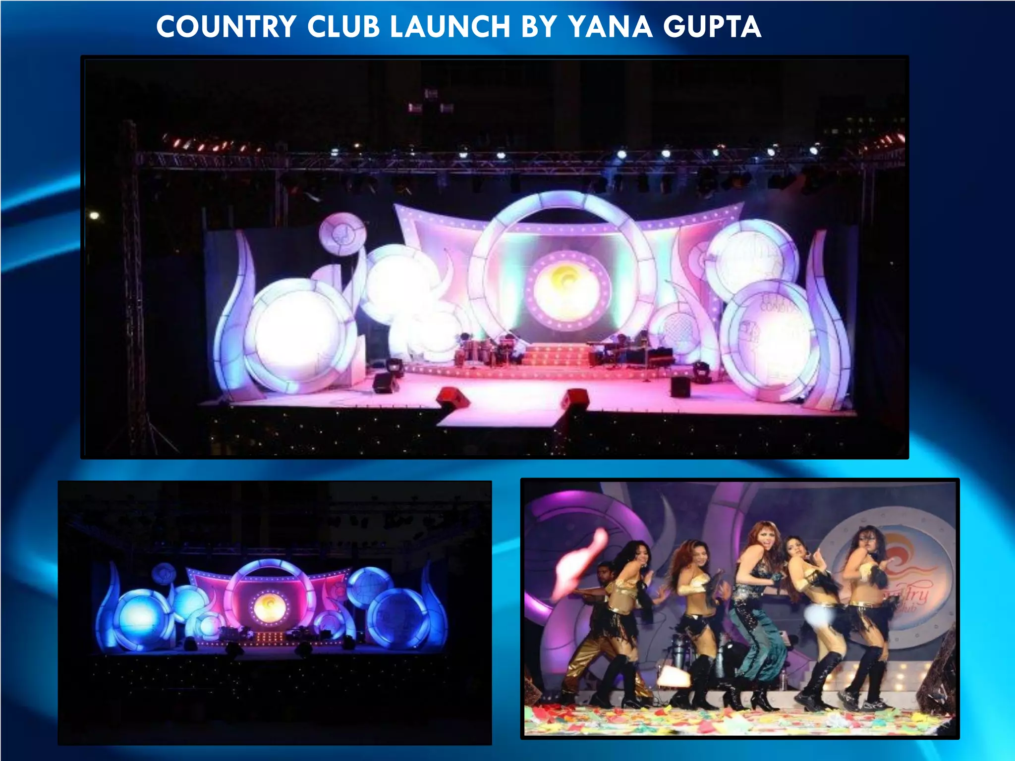 COUNTRY CLUB LAUNCH BY YANA GUPTA
 