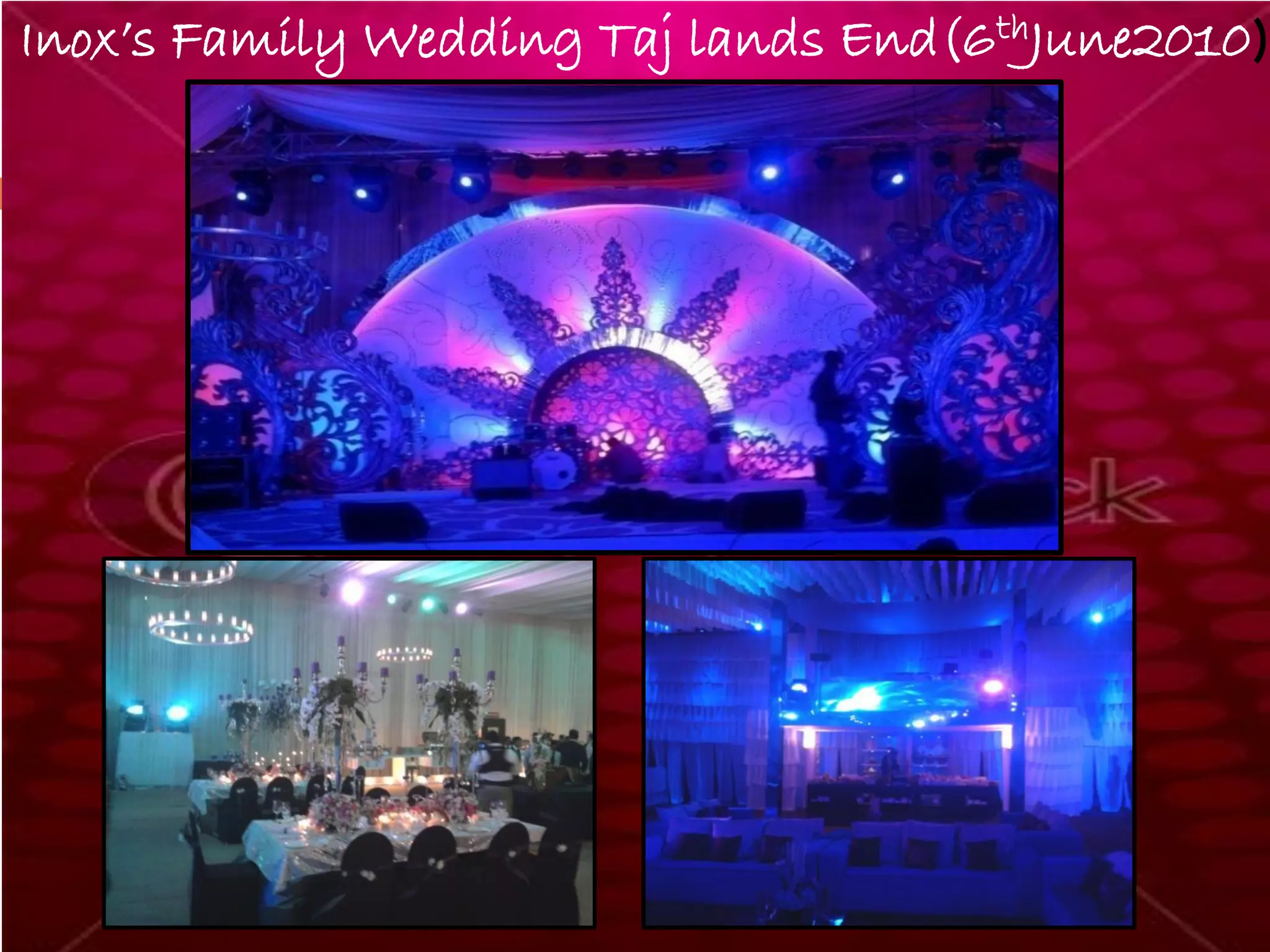 Inox’s Family Wedding Taj lands End(6thJune2010)
 