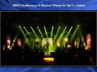 NDTV In-Memory, A Musical Tribute for 26/11 victims
 