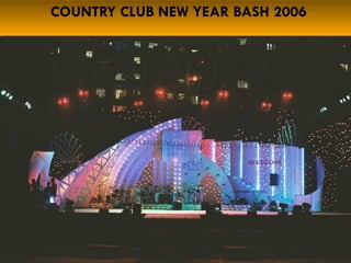 COUNTRY CLUB NEW YEAR BASH 2006
 