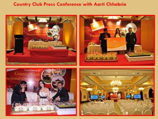 Country Club Press Conference with Aarti Chhabria
 