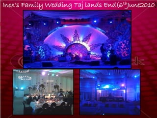 Inox’s Family Wedding Taj lands End(6thJune2010)
 
