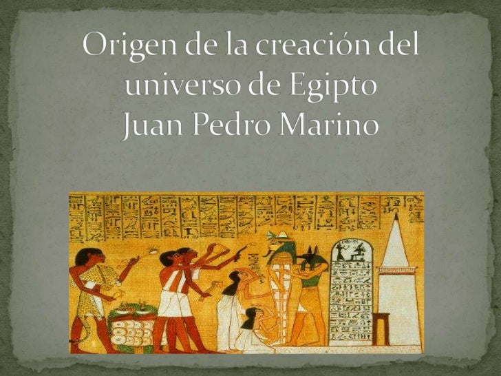 El Origen Del Universo Segun Los Egipcios Resumido