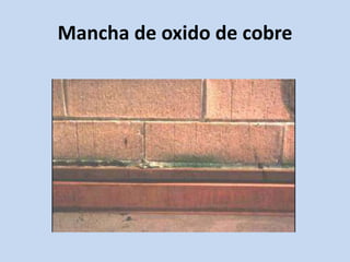 Mancha de oxido de cobre
 