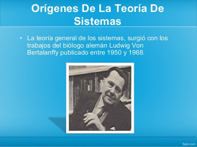 Origen de la teoria de sistemas