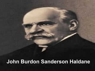 John Burdon Sanderson Haldane 