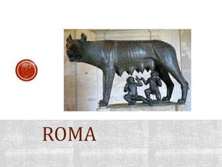ROMA 
 