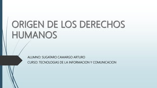 ALUMNO: SUGATARO CAMARGO ARTURO
CURSO: TECNOLOGIAS DE LA INFORMACION Y COMUNICACION
 