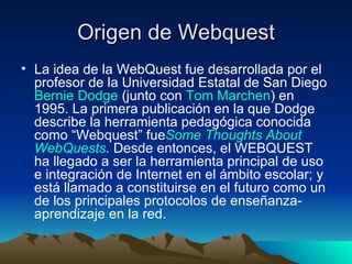 Origen de Webquest ,[object Object]