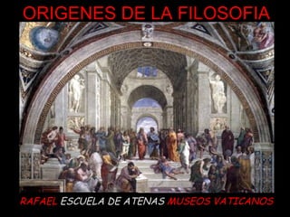 RAFAEL  ESCUELA DE ATENAS   MUSEOS VATICANOS ORIGENES DE LA FILOSOFIA 