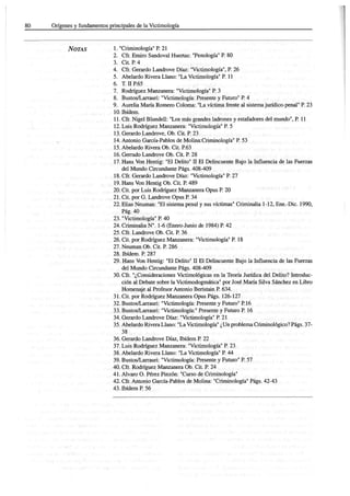 80 Orígenes y fundamentos principales de la Victimología
NOTAS 1. “Criminología” P. 21
2. Cfr. Emiro Sandoval Huertas: “Pe...