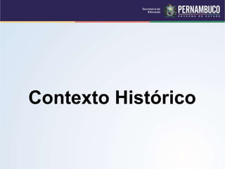 Contexto Histórico
 