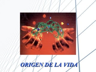 ORIGEN DE LA VIDA 