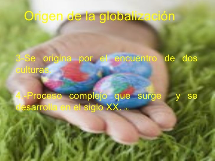 Origen Y Concepto De Globalizacion